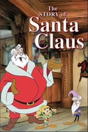 The Story of Santa Claus The Story of Santa Claus