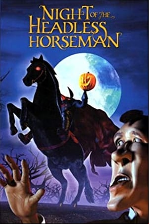 The Night of the Headless Horseman The Night of the Headless Horseman