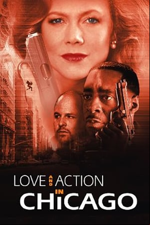 Love and Action in Chicago Love and Action in Chicago