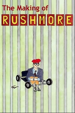 The Making of Rushmore