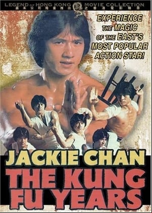 Jackie Chan - The Kung Fu Years