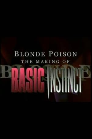 Blonde Poison: The Making of Basic Instinct