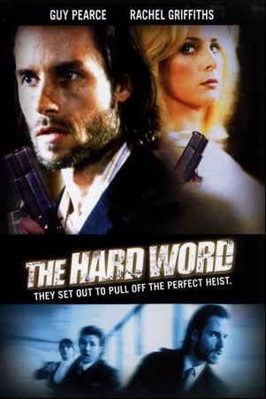 The Hard Word The Hard Word