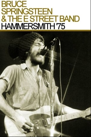 Bruce Springsteen & The E Street Band : Hammersmith Odeon, London 75 Bruce Springsteen & The E Street Band : Hammersmith Odeon, London 75