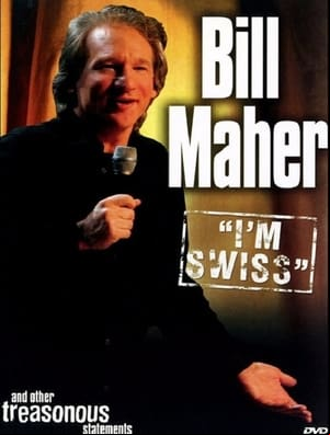 Bill Maher: Im Swiss Bill Maher: Im Swiss