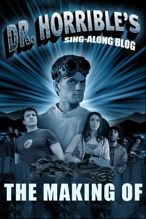 The Making of Dr. Horribles Sing-Along Blog