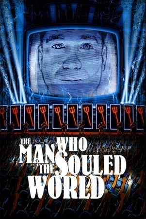 The Man Who Souled the World The Man Who Souled the World