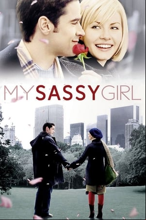 My Sassy Girl My Sassy Girl