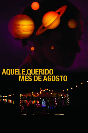Aquele Querido Mês de Agosto Aquele Querido Mês de Agosto