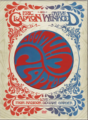 Eric Clapton and Steve Winwood: Live from Madison Square Garden