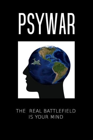 PsyWar: The Real Battlefield Is Your Mind PsyWar: The Real Battlefield Is Your Mind