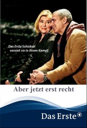 Aber jetzt erst recht Aber jetzt erst recht