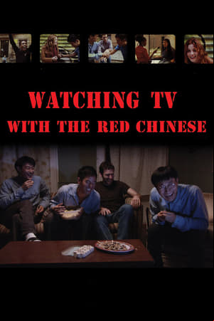 Watching TV with the Red Chinese Watching TV with the Red Chinese