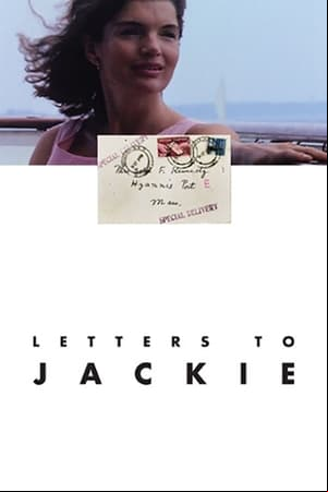 Letters to Jackie: ing President Kennedy
