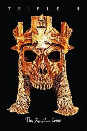 WWE: Triple H: Thy Kingdom Come WWE: Triple H: Thy Kingdom Come