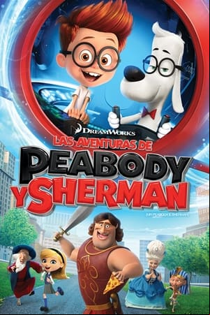 Las aventuras de Peabody y Sherman Las aventuras de Peabody y Sherman