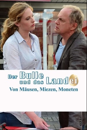Der Bulle und das Landei - von Mäusen, Miezen und Moneten
