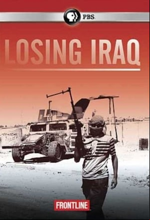 Frontline: Losing Iraq Frontline: Losing Iraq