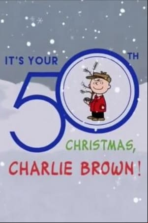 Its Your 50th Christmas Charlie Brown Its Your 50th Christmas Charlie Brown