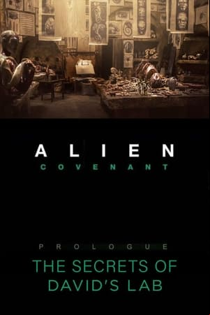 Alien: Covenant - Prologue: The Secrets of David’s Lab