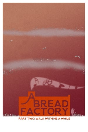 A Bread Factory: Part Two A Bread Factory: Part Two