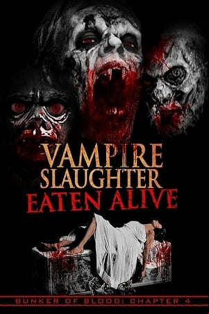 Vampire Slaughter: Eaten Alive Vampire Slaughter: Eaten Alive