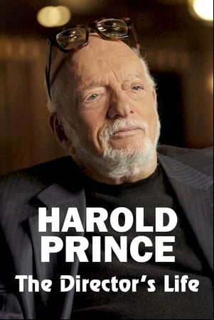 Harold Prince: The Directors Life