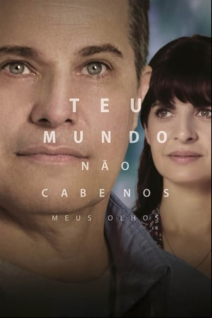 Teu Mundo não cabe nos Meus Olhos Teu Mundo não cabe nos Meus Olhos