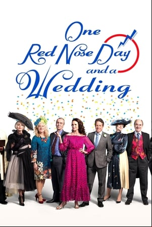 One Red Nose Day and a Wedding One Red Nose Day and a Wedding