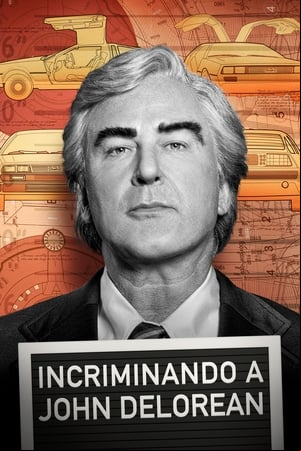 Incriminando a John DeLorean Incriminando a John DeLorean