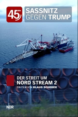 Sassnitz gegen Trump - Der Streit um Nord Stream 2 Sassnitz gegen Trump - Der Streit um Nord Stream 2