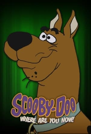 Scooby-Doo, Where Are You Now! Scooby-Doo, Where Are You Now!
