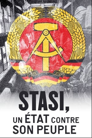 Stasi, un État contre son peuple Stasi, un État contre son peuple