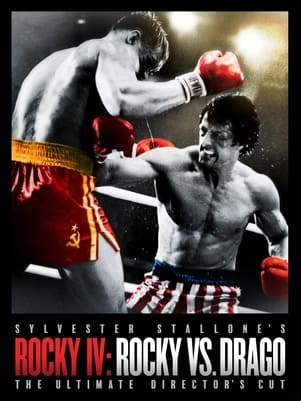 Rocky IV: Rocky vs. Drago - The Ultimate Directors Cut