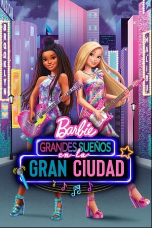 Barbie: Grandes Sueños en la Gran Ciudad