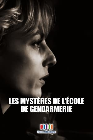 Les mystères de lécole de gendarmerie Les mystères de lécole de gendarmerie