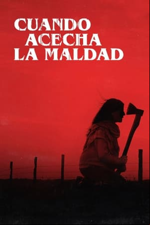 Cuando acecha la maldad
