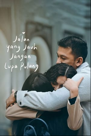 Jalan yang Jauh, Jangan Lupa Pulang