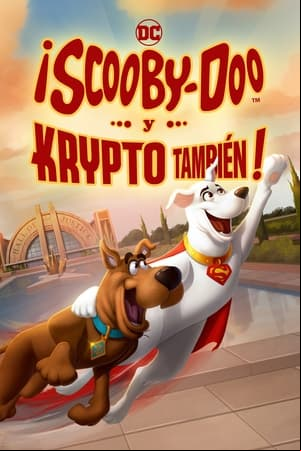 ¡Scooby Doo! ¡Y Krypto también! ¡Scooby Doo! ¡Y Krypto también!