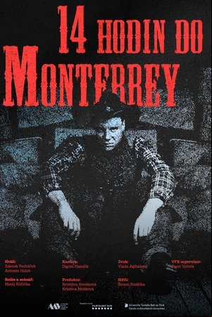 14 hodin do Monterrey 14 hodin do Monterrey