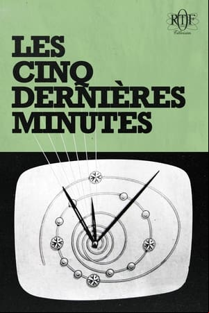Les Cinq Dernières Minutes Les Cinq Dernières Minutes