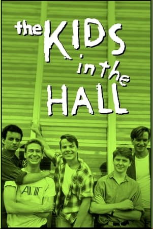 The Kids in the Hall The Kids in the Hall
