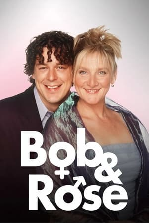 Bob & Rose