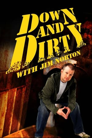 Down and Dirty with Jim Norton Down and Dirty with Jim Norton