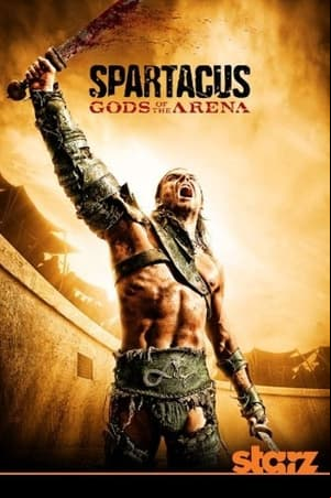 Spartacus: Gods of the Arena Spartacus: Gods of the Arena