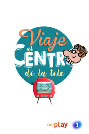 Viaje al centro de la tele