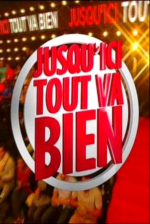 Jusquici tout va bien