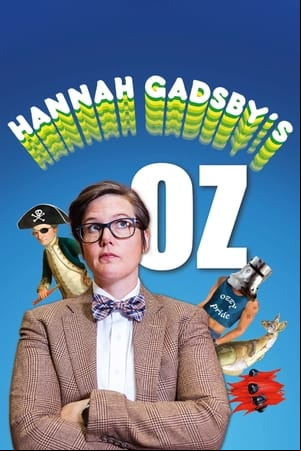 Hannah Gadsbys OZ