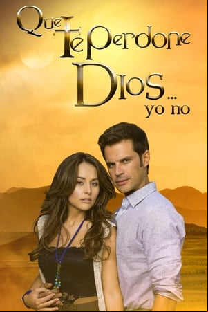 Que te Perdone Dios... Yo No