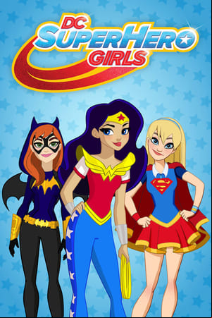 DC Super Hero Girls DC Super Hero Girls
